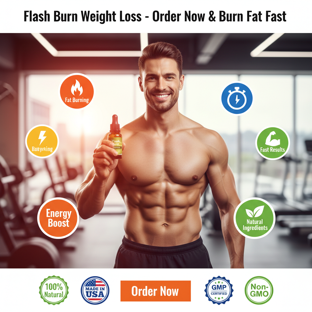 Flash Burn Weight Loss – Order Now & Burn Fat Fast
