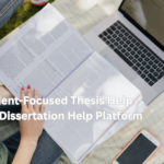 Student-Focused Thesis Help and Dissertation Help Platform
