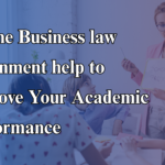 Online Business law assignment help to Improve Your Academic Performance