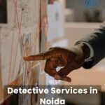 private detective agency in Noida